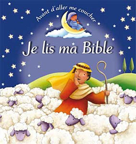 Avant d'aller me coucher, je lis ma Bible