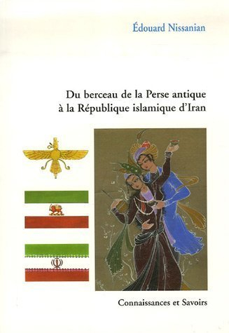 Du berceau de la Perse antique à la République islamique d'Iran