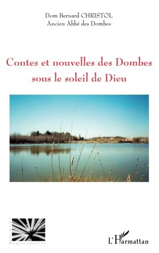 Contes et nouvelles des Dombes sous le soleil de Dieu