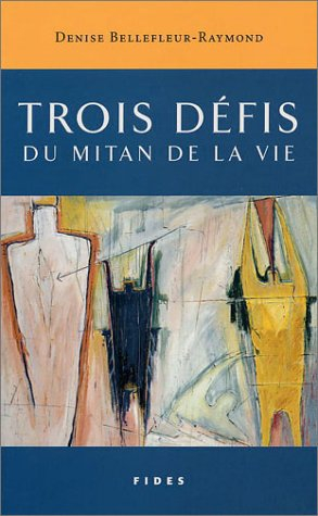Trois défis du mitan de la vie