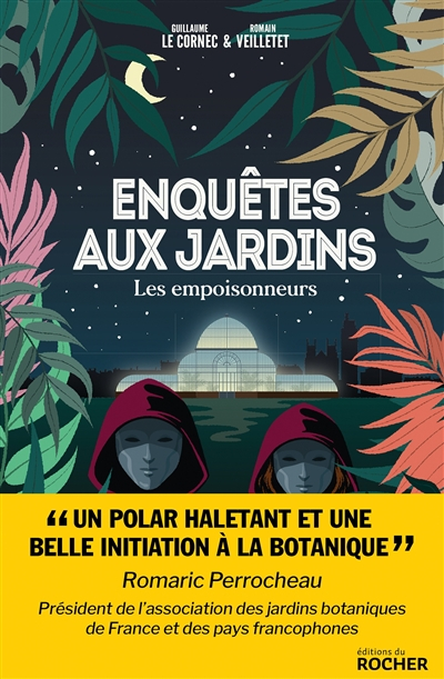 Enquêtes aux jardins. Les empoisonneurs