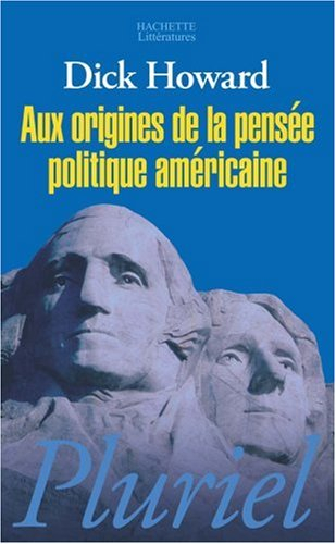 Aux origines de la pensée politique américaine