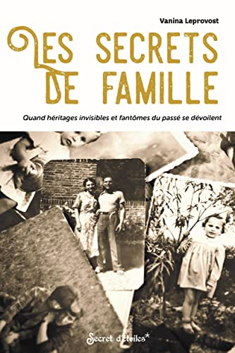 Les secrets de famille : quand héritages invisibles et fantômes du passé se dévoilent
