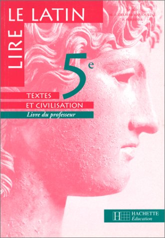 Lire le latin 5e : livre du professeur