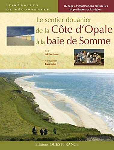 Le sentier des douaniers de la baie de Somme à la Côte d'Opale