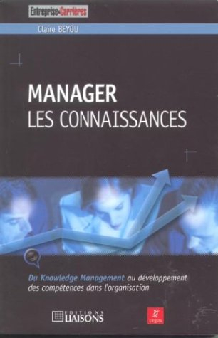 Manager les connaissances : du knowledge management au développement des compétences dans l'organisa