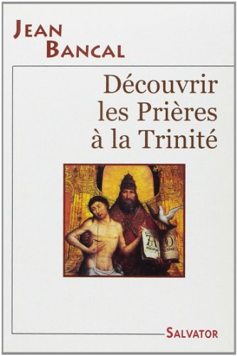 Découvrir les prières à la Trinité