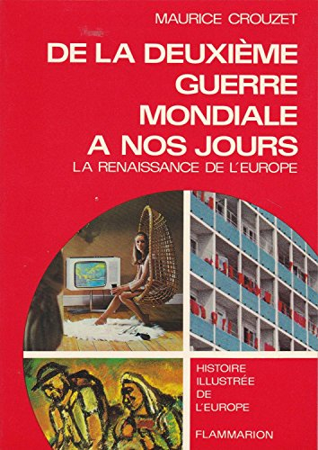 broché - de la deuxième guerre mondiale à nos jours - la renaissance de l europe