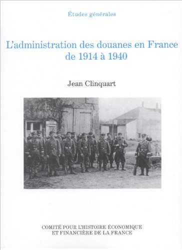 l'administration des douanes en france de 1914 à 1940