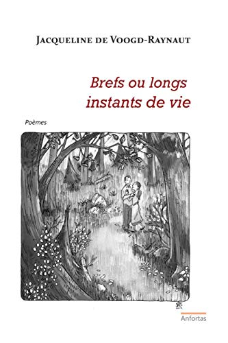 Brefs ou longs instants de vie : poèmes