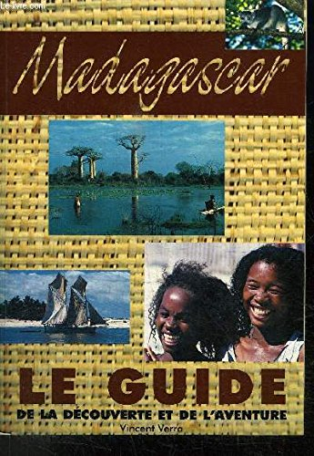 Madagascar : Le guide de la découverte et de l'aventure