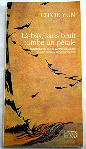 Là-bas, sans bruit, tombe un pétale