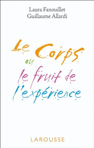 Le corps ou Le fruit de l'expérience