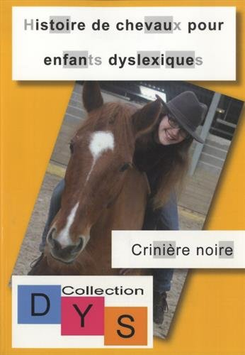 Histoire de chevaux pour enfants dyslexiques. Crinière noire