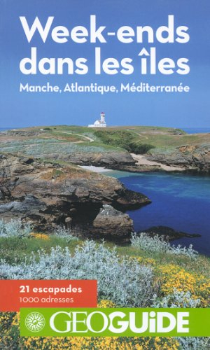 Week-ends dans les îles : Manche, Atlantique, Méditerranée