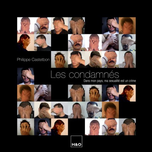 Les condamnés : dans mon pays, ma sexualité est un crime