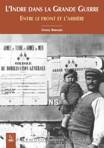 L'Indre dans la Grande Guerre : entre le front et l'arrière