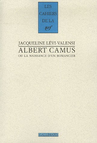 Albert Camus ou La naissance d'un romancier : 1930-1942