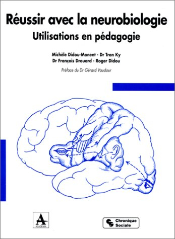 Réussir avec la neurobiologie : utilisations en pédagogie