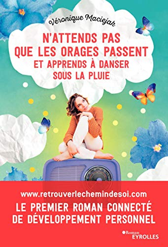 N'attends pas que les orages passent et apprends à danser sous la pluie