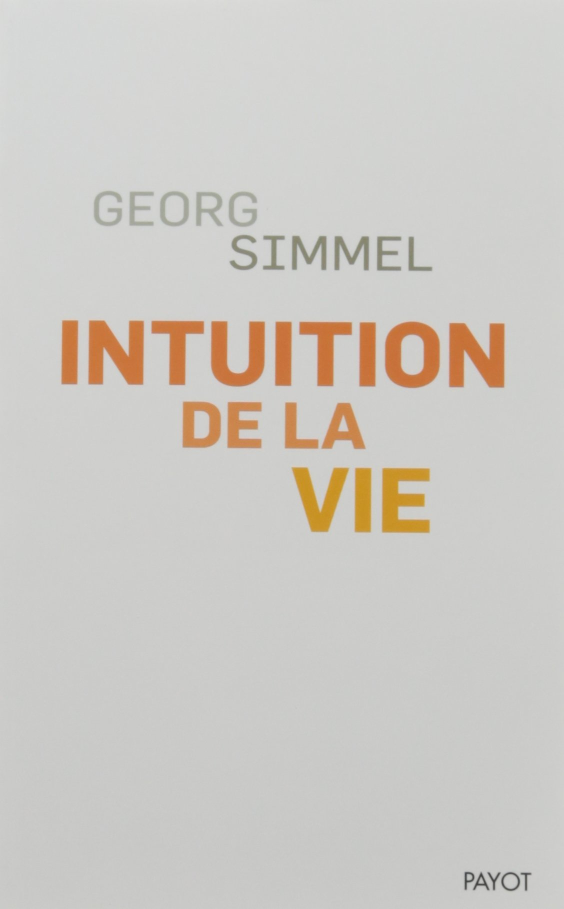 Intuition de la vie : quatre chapitres métaphysiques