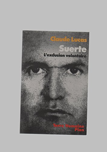 suerte : l'exclusion volontaire, roman