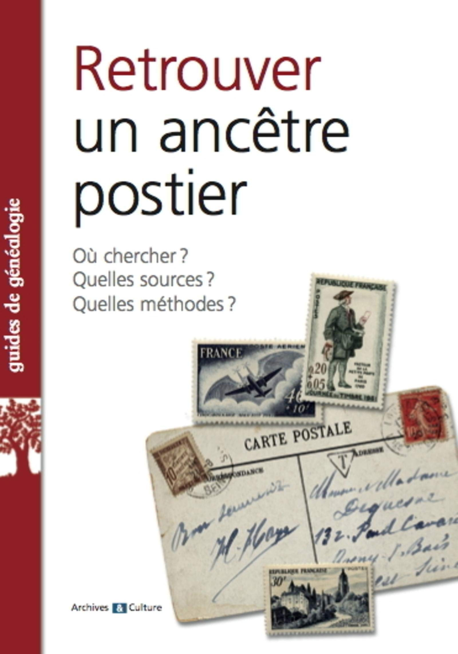 Retrouver un ancêtre postier : où chercher ? quelles sources ? quelles méthodes ?