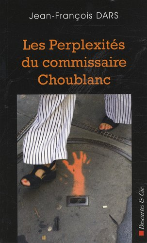 Les perplexités du commissaire Choublanc