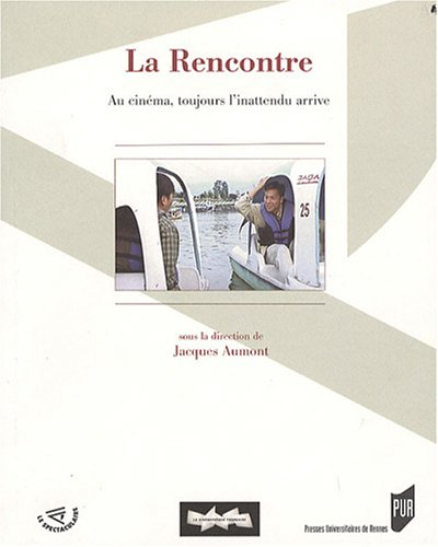 La rencontre : au cinéma, toujours l'inattendu arrive. Son aile indubitable en moi