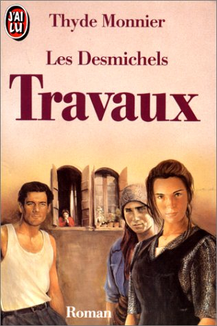 Les Desmichels. Vol. 5. Travaux