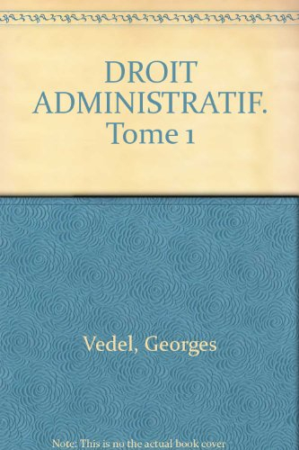 Droit administratif. Vol. 1