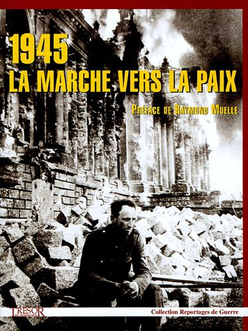 1945, la marche vers la paix
