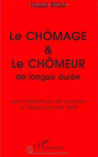 Le chômage et le chômeur de longue durée : les médiateurs de l'emploi à l'épreuve des faits