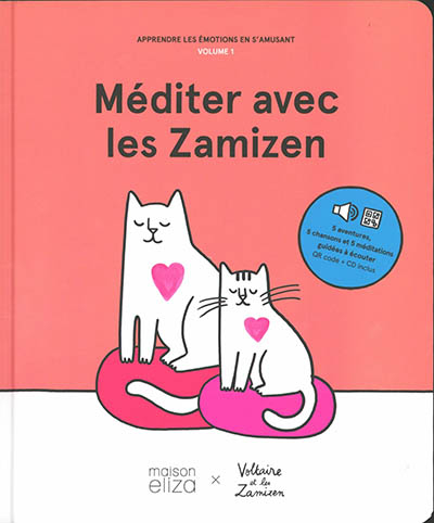 Apprendre les émotions en s'amusant. Vol. 1. Méditer avec les Zamizen : Voltaire et les Zamizen