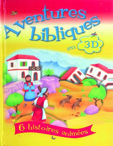 Aventures bibliques en 3D : 6 histoires animées