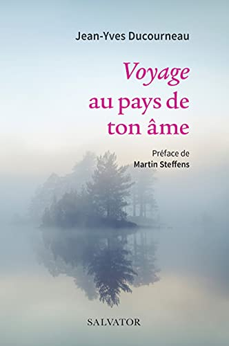 Voyage au pays de ton âme