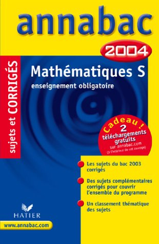 annabac 2004 : mathématiques, s - enseignement obligatoire (, corrigés)