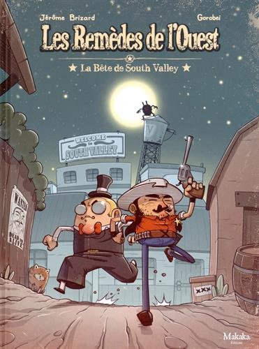 Les remèdes de l'Ouest. Vol. 1. La bête de South Valley