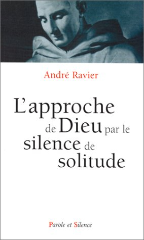 L'approche de Dieu par le silence de solitude