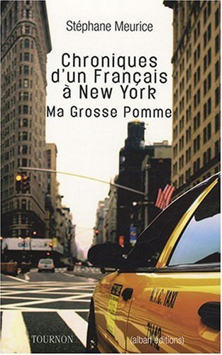 Chroniques d'un Français à New York : ma grosse pomme