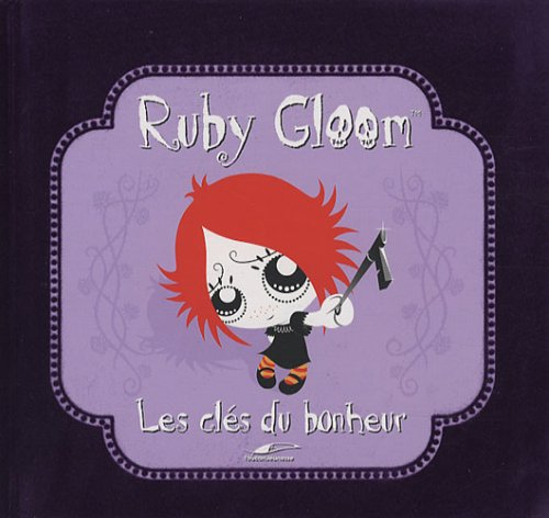 Ruby Gloom. Vol. 1. Les clés du bonheur
