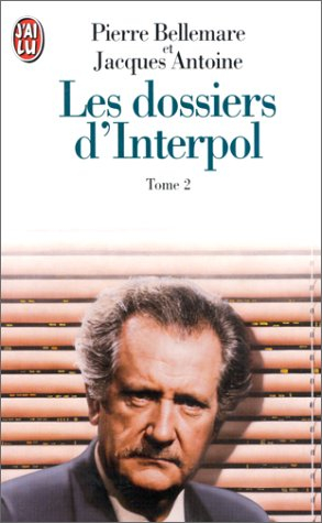 les dossiers d'interpol 2