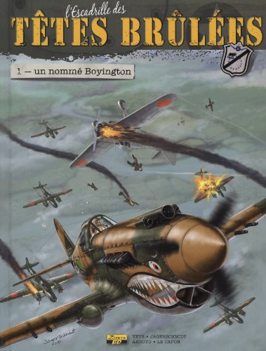L'escadrille des têtes brûlées. Vol. 1. Un nommé Boyington