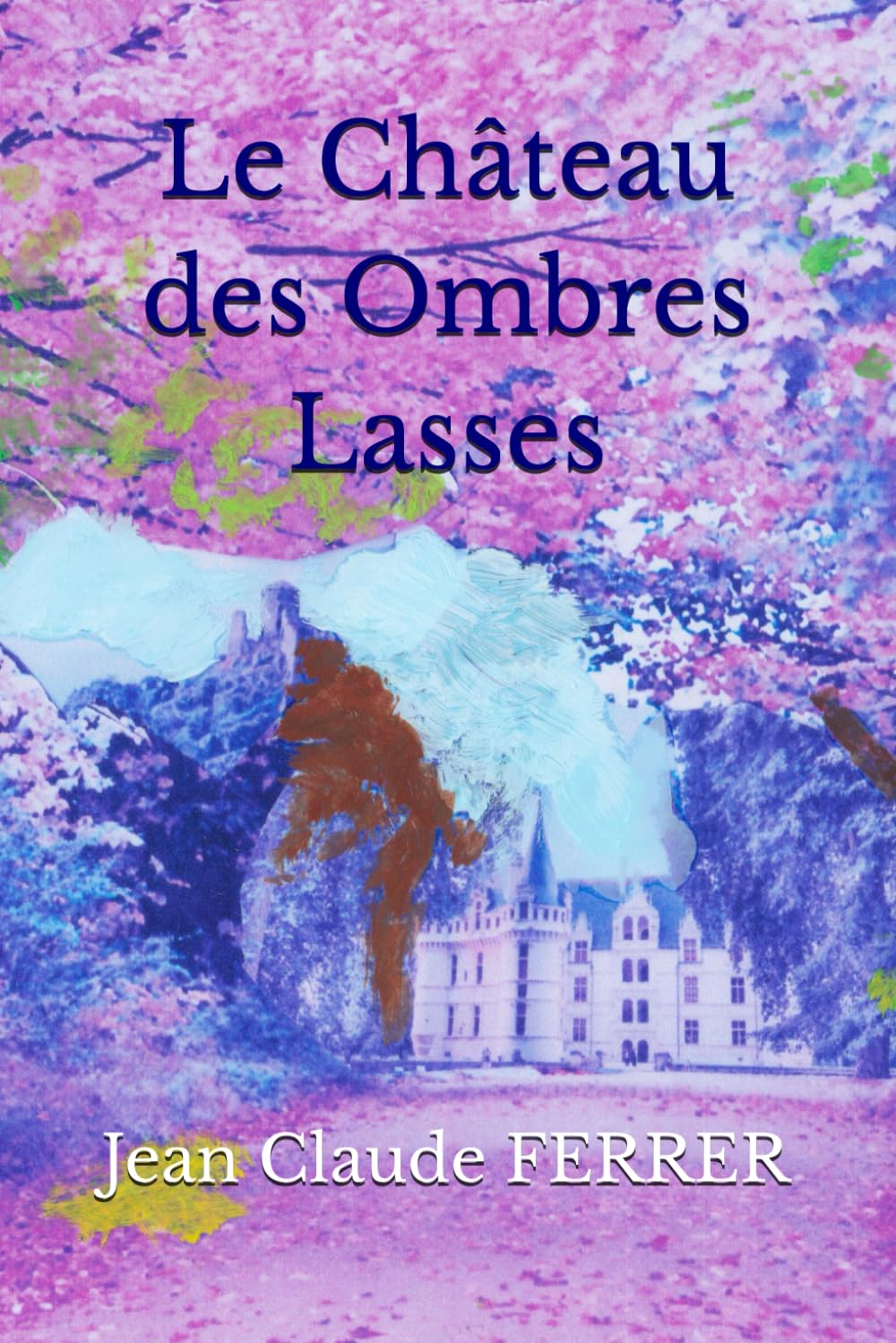 Le Château des Ombres Lasses