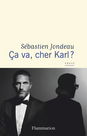 Ca va, cher Karl ? : récit