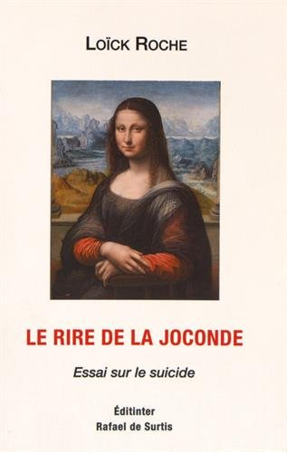 Le rire de la Joconde : essai sur le suicide