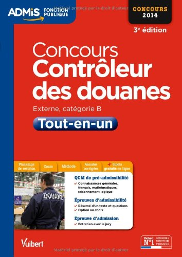 Concours contrôleur des douanes : externe, catégorie B : tout-en-un