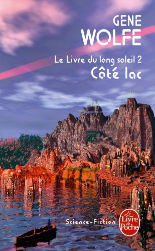 Le livre du long soleil. Vol. 2. Côté lac