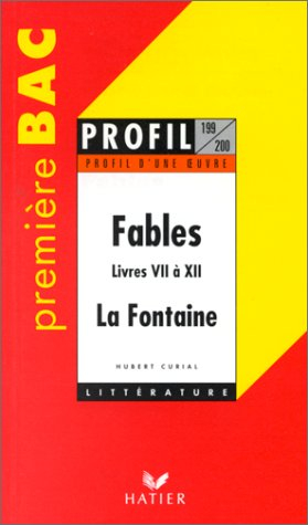 profil d'une oeuvre : fables, livres vii à xii, la fontaine