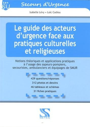 le guide des acteurs d urgence face aux pratiques culturelles et religieuses. notions théoriques et 